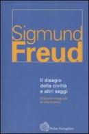 Il disagio della civilità e altri saggi. Ediz. integrale di Sigmund Freud edito da Bollati Boringhieri