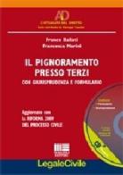 Il pignoramento presso terzi di Franco Ballati, Francesca Marini edito da Maggioli Editore