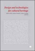 Design and technologies for cultural heritage di Roberto Bolici, Matteo Gambaro, Andrea Tartaglia edito da Maggioli Editore
