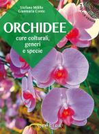 Orchidee. Cure colturali, generi e specie di Stefano Milillo, Gianmaria Conte edito da Demetra