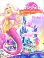 Barbie e l'avventura nell'oceano. Con adesivi vol.1 edito da Edicart