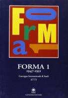 Forma 1 1945-1951. Atti del Convegno internazionale di studi edito da Gangemi Editore