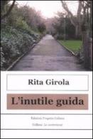 L' inutile guida di Rita Girola edito da Progetto Cultura