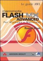 Flash MX Advanced per Windows e Macintosh. Con CD-ROM di Russel Chun edito da Pearson