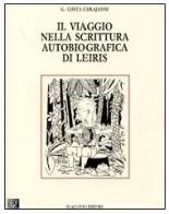 Il viaggio nella scrittura autobiografica di Leiris di Giuliana Costa Colajanni edito da Flaccovio