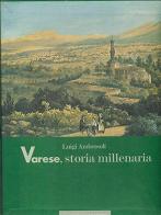 Varese. Storia millenaria di Luigi Ambrosoli edito da Macchione Editore