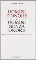 Uomini d'onore e uomini senza onore di Francesco Nuzzo edito da Cremonabooks