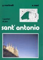 I quartieri di Pisa: Sant'Antonio di Giordano Martinelli, Ermanno Maci edito da Nistri-Lischi