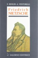 Friedrich Nietzsche di Ernst Behler, Aldo Venturelli edito da Salerno Editrice
