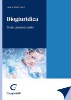 Biogiuridica. Teorie, questioni, analisi di Laura Palazzani edito da Giappichelli