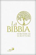 La Bibbia. Scrutate le scritture edito da San Paolo Edizioni