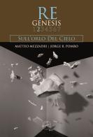 Re Genesis vol.2 di Matteo Mezzadri, Jorge R. Pombo edito da Edizioni Zerotre