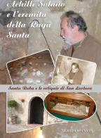 Achille Solano e l'eremita della Ruga Santa di Salvatore Berlingieri edito da Accademia Edizioni ed Eventi