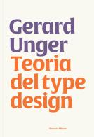 Teoria del type design di Gerard Unger edito da Ronzani Editore