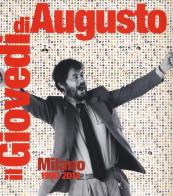 Il giovedì di Augusto. Milano 1990-2014 edito da Melampo