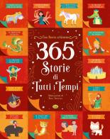 365 storie di tutti i tempi. Ediz. a colori edito da Grillo Parlante