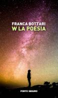 W la poesia di Franca Bottari edito da Porto Seguro