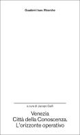 Venezia città della conoscenza. L'orizzonte operativo edito da Anteferma Edizioni