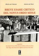 Breve esame critico del Novus Ordo Missae di Alfredo Ottaviani, Antonio Bacci edito da Edizioni Piane