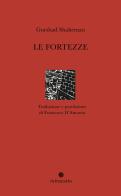 Le fortezze di Gurshad Shaheman edito da In Transito