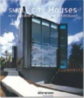 Piccole case urbane-Pequenas casas urbanas di Simone Schleifer edito da Taschen