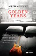 Golden years di Ali Eskandarian edito da Giunti Editore
