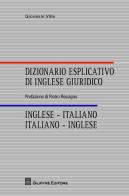 Dizionario esplicativo di inglese giuridico. Inglese-italiano, italiano-inglese di Giovanni Villa edito da Giuffrè