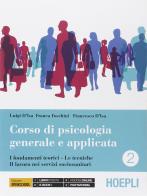 Corso di psicologia generale e applicata. Per gli Ist. professionali. Con e-book. Con espansione online vol.2 di Luigi D'Isa, Franca Foschini, Francesco D'Isa edito da Hoepli