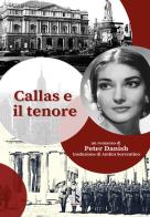 Callas e il tenore di Peter Danish edito da Mreditori