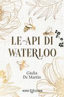 Le api di Waterloo di Giulia De Martin edito da Words Edizioni