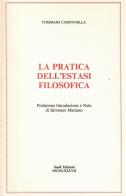 La pratica dell'estasi filosofica di Tommaso Campanella edito da Futura Libri