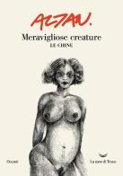 Meravigliose creature. Le chine di Altan edito da La nave di Teseo