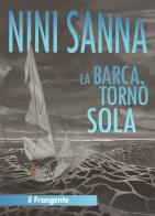 La barca tornò sola di Nini Sanna edito da Edizioni Il Frangente