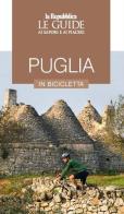 Puglia in bicicletta. Le guide ai sapori e piaceri edito da Gedi (Gruppo Editoriale)