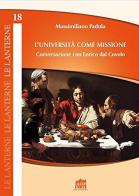 Università come missione di Massimiliano Padula edito da Lateran University Press