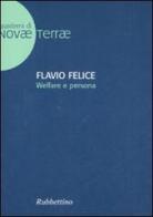 Welfare e persona di Flavio Felice edito da Rubbettino