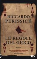 Le regole del gioco di Riccardo Perissich edito da TEA