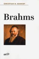 Brahms di Christian M. Schmidt edito da EDT