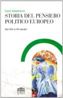 Storia del pensiero politico europeo. Dal XIX al XX secolo di Salvo Mastellone edito da UTET Università