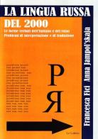 La lingua russa del 2000 vol.3 di Francesca Fici, Anna Jampolskaja edito da Le Lettere