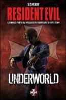 Resident Evil. Underworld di S. D. Perry edito da Multiplayer Edizioni