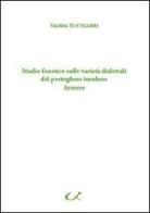 Studio fonetico sulle varietà dialettali del portoghese insulare: Azzorre di Valeria Bottiglieri edito da Universitalia