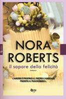 Il sapore della felicità di Nora Roberts edito da ONE