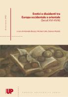 Eretici e dissidenti tra Europa Occidentale e Orientale (secoli XVI-XVIII) edito da Padova University Press