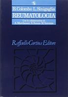 Reumatologia di Bruno M. Colombo, Luigi Sinigallia edito da Raffaello Cortina Editore