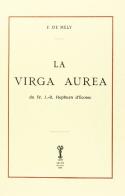 La virga aurea (rist. anast.) di F. de Mély edito da Arché
