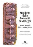 Manifesto delle comunità di Sardegna: per una economia felice e ricca di futuro di Eliseo Spiga, Francesco Masala, Placido Cherchi edito da Condaghes