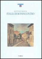 Italia di Bonincontro di Antonio Baldini edito da Palomar