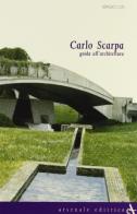 Carlo Scarpa. Guida all'architettura. Ediz. illustrata di Sergio Los edito da Arsenale