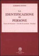 La identificazione di persone. Lettura dei documenti. Controllo di autenticità. Procedure di Alberto Intini edito da Laurus Robuffo